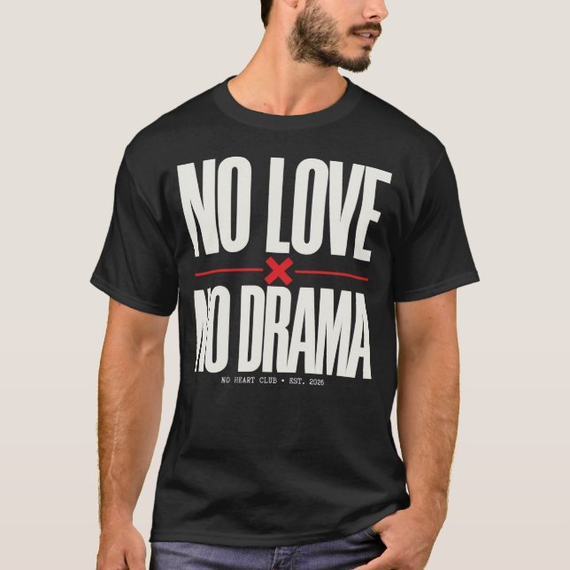 Camiseta Sem amor, sem drama (Frente)