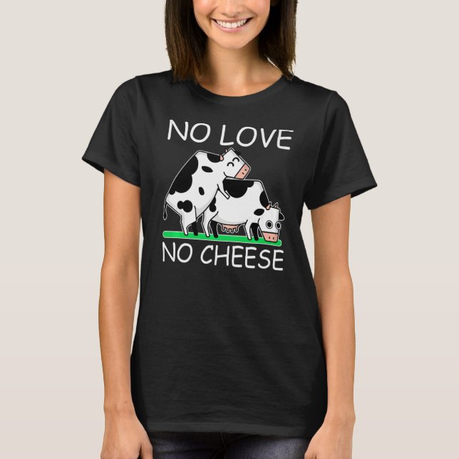 Camiseta Sem amor Sem estilo de queijo (Frente)