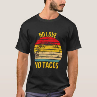 Camiseta Sem Amor Sem Tacos Comidas Mexicanas Sobre Vintage