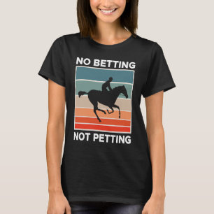 Camiseta Sem Aposentar Sem Apostar Em Corrida De Cavalo 2