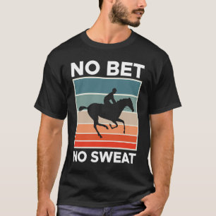 Camiseta Sem Aposta Sem Suor Apostas de Carreras de Cavalos
