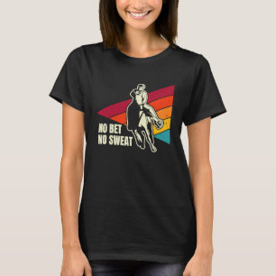 Camiseta Sem Aposta Sem Suor Apostas de Carreras de Cavalos