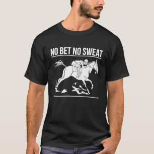 Camiseta Sem Aposta Sem Suor Apostas de Carreras de Cavalos