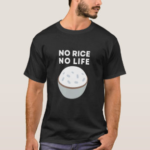Camiseta Sem Arroz Sem Arroz Vida Comida Asiática Tem Arroz