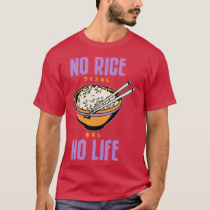 Camiseta Sem Arroz Sem Vida A Comida Asiática Sobrevive À C