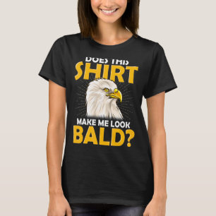 Camiseta Sem Balança De Cabelo Isto Faz-Me Parecer Uma Águi