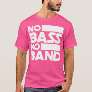 Camiseta Sem Bass, Sem Banda, Violão