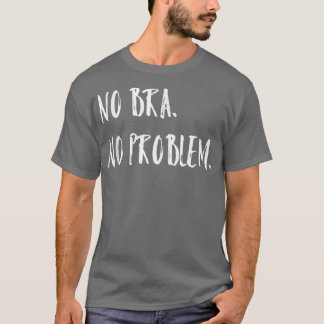 Camiseta Sem Bra Sem ProblemaFeminismo Igualdade 4204
