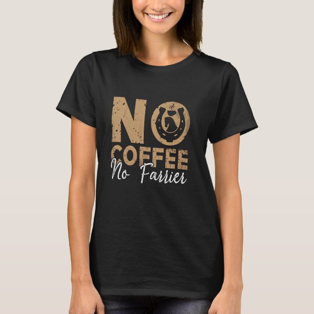 Camiseta Sem Café Sem Ferrador Ferraduras Trabalho em Ferro (Frente)