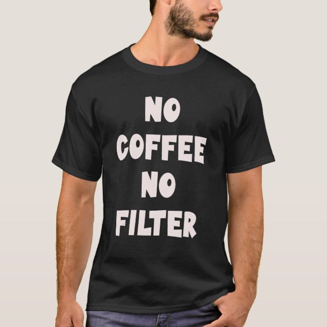 Camiseta Sem Café Sem Filtro Barista Café Connoisseur 3 (Frente)