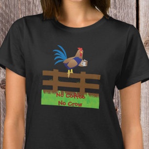 Camiseta Sem Café Sem Galo Cantador