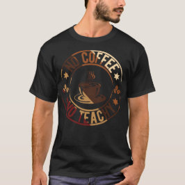Camiseta Sem Café Sem Professora
