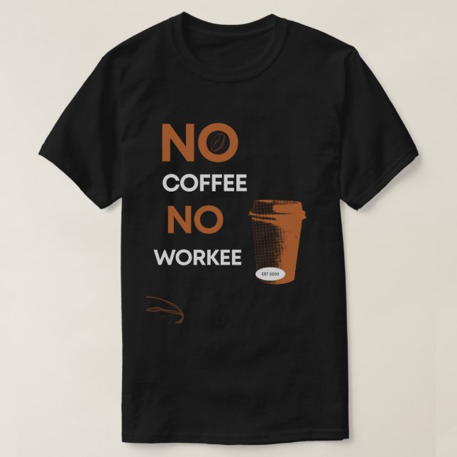 Camiseta Sem Café Sem Trabalho (Frente do Design)
