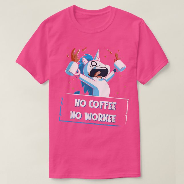 Camiseta Sem Café, Sem Trabalho Engraçado Unicórnio (Frente do Design)