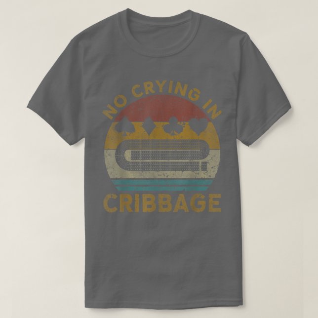 Camiseta Sem Choro No Conselho Da Cribbage Engraçado Da Vin (Frente do Design)