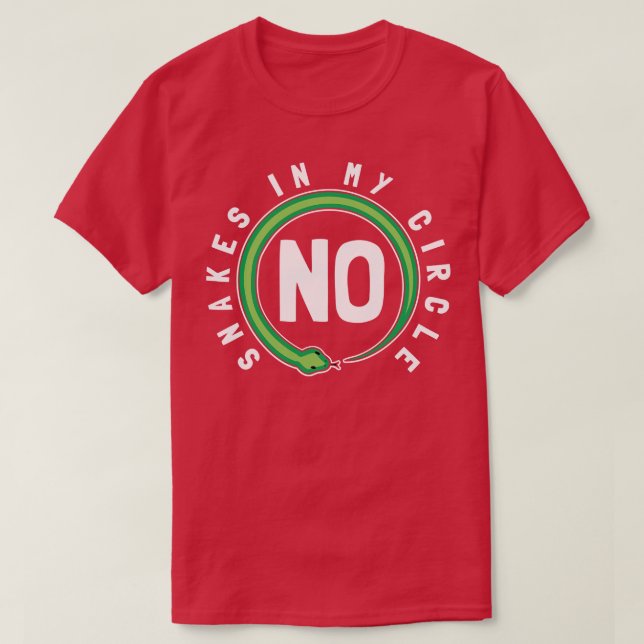 Camiseta Sem Cobras No Meu Círculo (Frente do Design)
