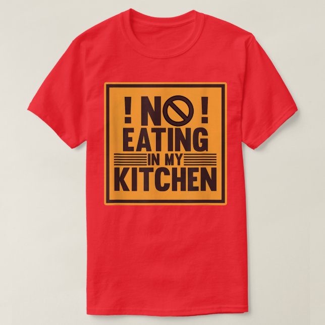 Camiseta Sem Comer Na Minha Cozinha Cook Chef Mak Comida (Frente do Design)