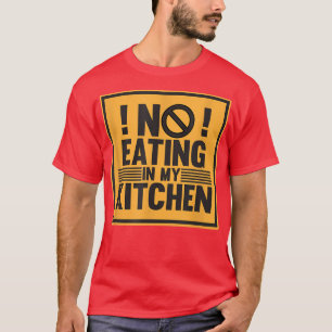 Camiseta Sem Comer Na Minha Cozinha Cook Chef Mak Comida