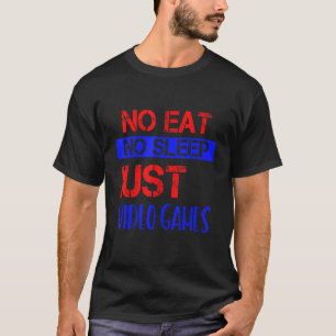 Camiseta Sem Comer Sem Dormir Apenas Video games Humor