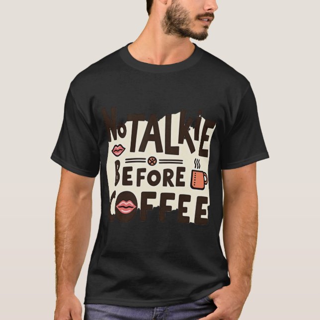 Camiseta Sem Conversa Antes do Café | Manhã Engraçada e Ous (Frente)