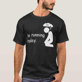 Camiseta Sem corrida hoje Corredor de maratona trotando