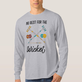 Camiseta Sem Descanso para o Croquet Engraçado Wicket