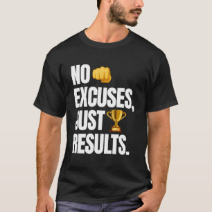 Camiseta Sem desculpas Apenas resulta na motivação do Gym