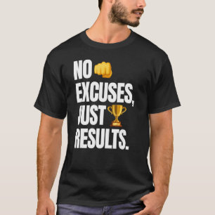 Camiseta Sem desculpas Apenas resulta na motivação do Gym
