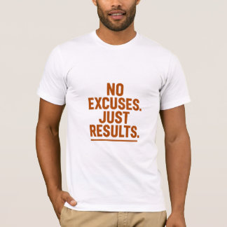 Camiseta Sem Desculpas, Apenas Resultados – Ousada Motivaçã