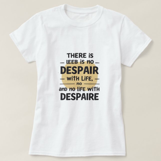 Camiseta Sem Desespero Com A Vida (Frente do Design)