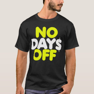 Camiseta Sem Dia$ Desligado