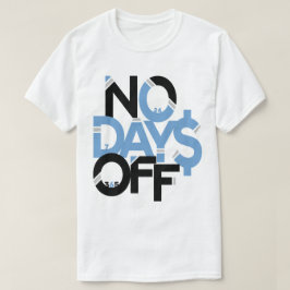 Camiseta Sem dias de folga: azul-claro-preto e branco
