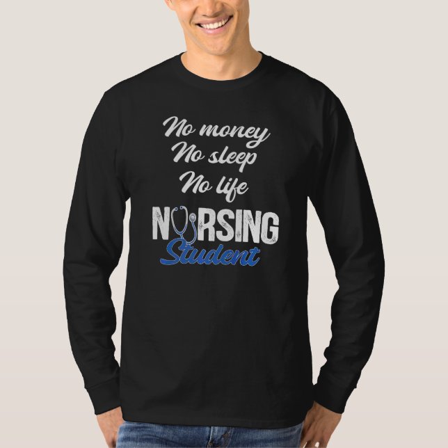 Camiseta Sem Dinheiro Sem Dormir Sem Enfermagem Estudante M (Frente)