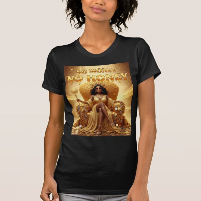 Camiseta Sem Dinheiro Sem Mel — Rainha Da Abundância (Frente)