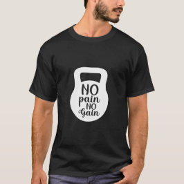 Camiseta Sem Dor Não Há Ganho