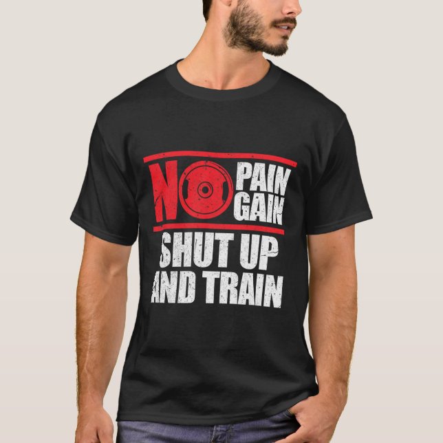 Camiseta Sem Dor Sem Ganho Cale A Boca E Treinar Giro De Co (Frente)