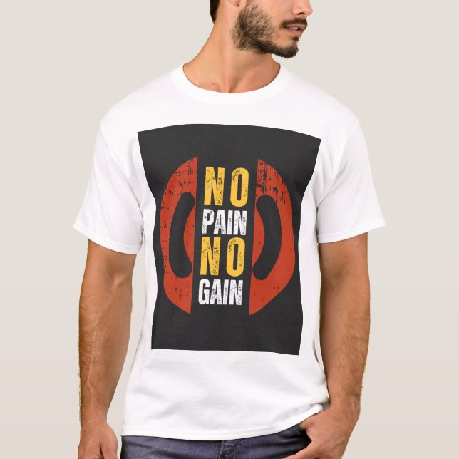 Camiseta Sem Dor, Sem Ganho - Camisa-T Motivação Masculina (Frente)