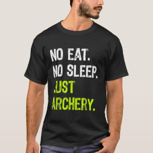 Camiseta Sem Dormir Apenas Arqueiro Repete Arqueiros