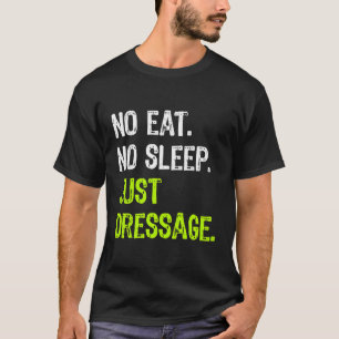Camiseta Sem Dormir Apenas Dressagem Repetir Cavalo Andando