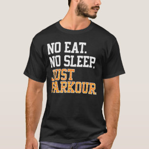Camiseta Sem dormir Apenas Parkour Repetir Salto Legal do C