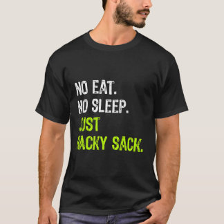 Camiseta Sem Dormir Apenas Saco Hacky Repetindo Presente