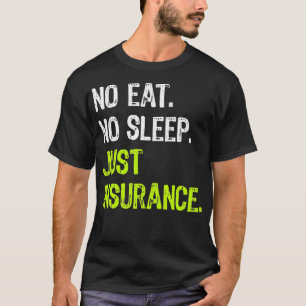 Camiseta Sem Dormir Apenas Seguros Repetir Agentes de Venda