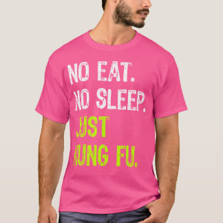 Camiseta Sem Dormir Repetir Apenas Artes Marciais Kung Fu
