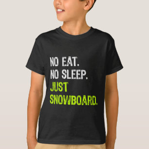 Camiseta Sem Dormir Repetir Apenas Snowboard