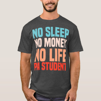 Camiseta Sem Dormir Sem Dinheiro Sem Estudo Médico Assisten