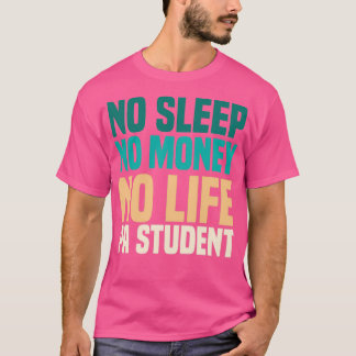 Camiseta Sem Dormir Sem Dinheiro Sem Estudo Médico Assisten