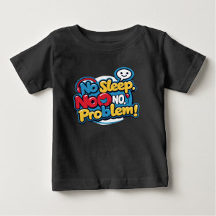 Camiseta Sem dormir, sem problemas