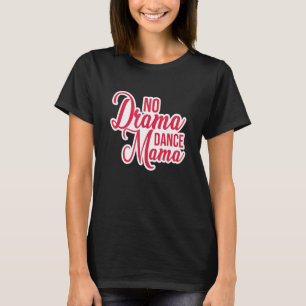 Camiseta Sem Drama Dance Mama Dance Mama Jazz Balé Moderno