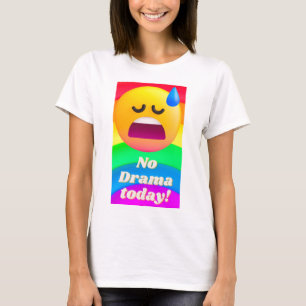 Camiseta Sem drama hoje
