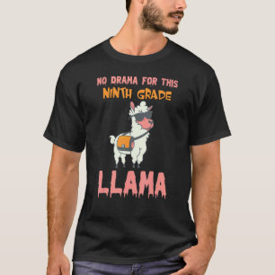 Camiseta Sem Drama Para Esta Lhama Do Nono Ano De Volta à E